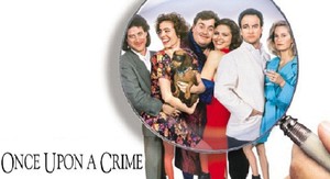 Once Upon a Crime - En grupp olyckliga misfits snubbla på en annan mitt i ett okänt brott, munterhet inträder som alla försöker klara sitt eget namn. Phoebe och kolleger amerikanska Julian Peters träffas i Rom, hitta en bortsprungen hund, och accepterar att lämna tillbaka det till Monte Carlo att dela upp de fem tusen dollar belöning. Upptäcka hundens ägare död, de panik och blir flyktingar. Andra offer för olycka också bli misstänkta, som tomten vrider och lycka och dom öken alla.